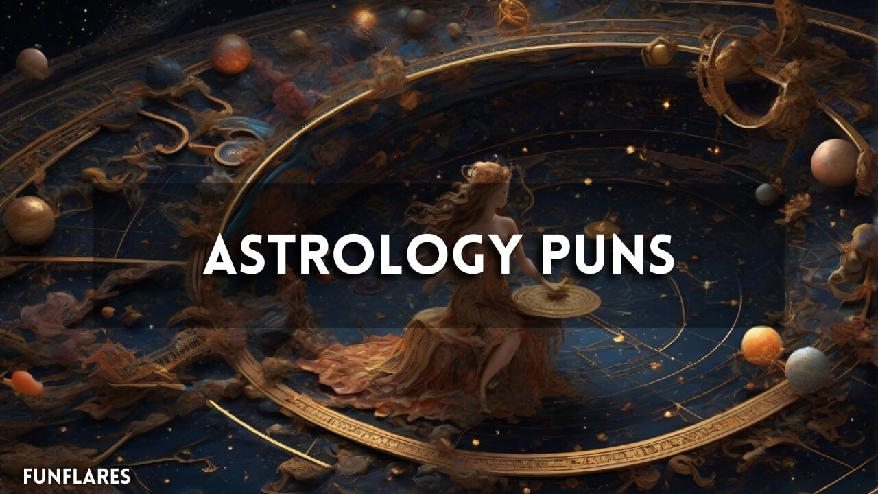 Astrology Puns | 100+ Astrology Puns For Cosmic Chuckles