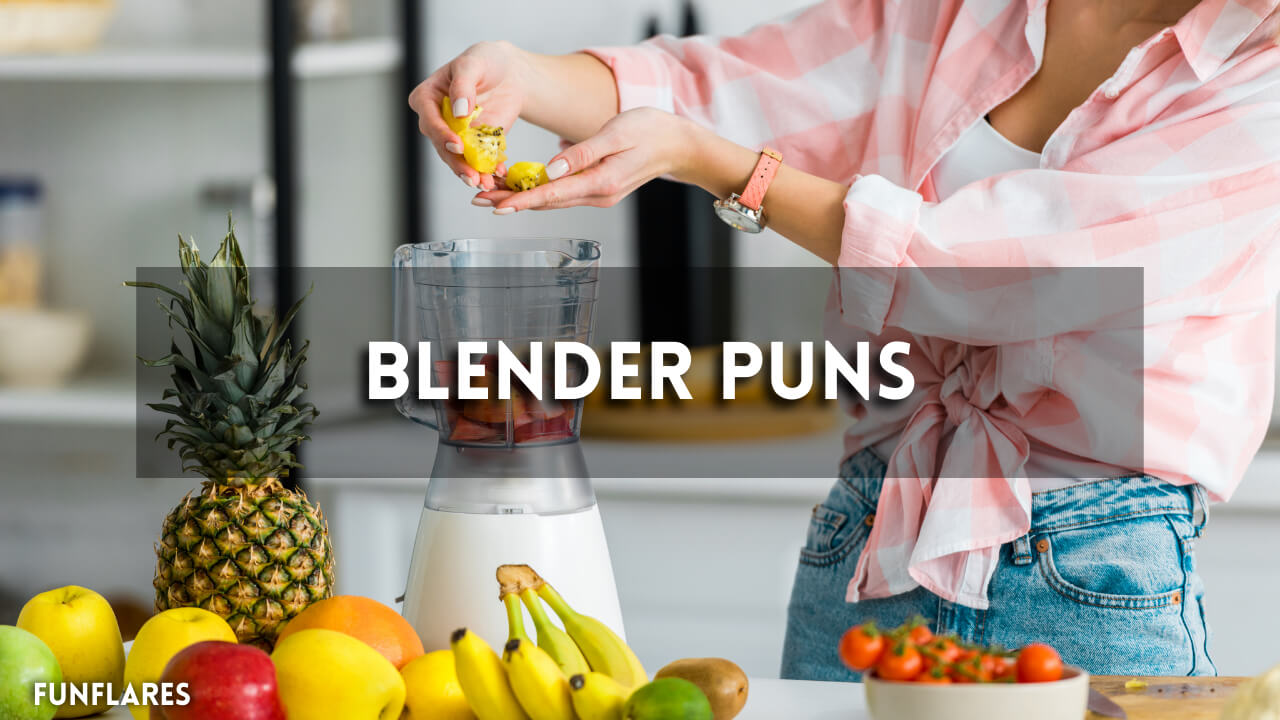 Blender Puns | 200+ Funny Puns That'll Leave You In Splits