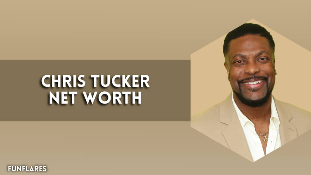 Chris Tucker Net Worth | An Inside Peek Into His Wealth