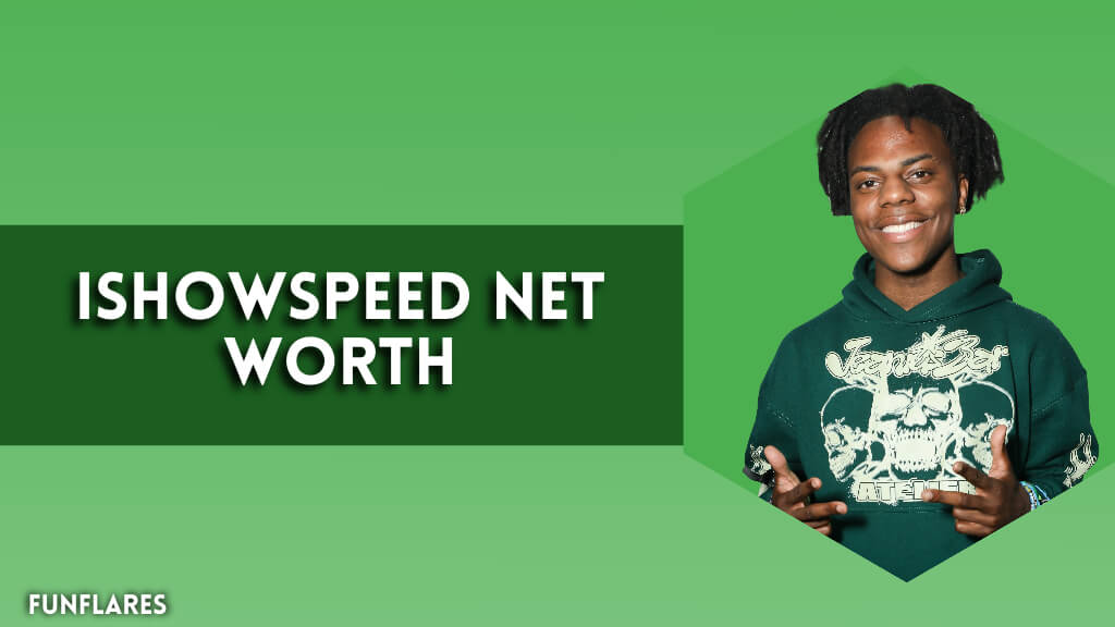IShowSpeed Net Worth | A Deep Dive Into His Net Worth
