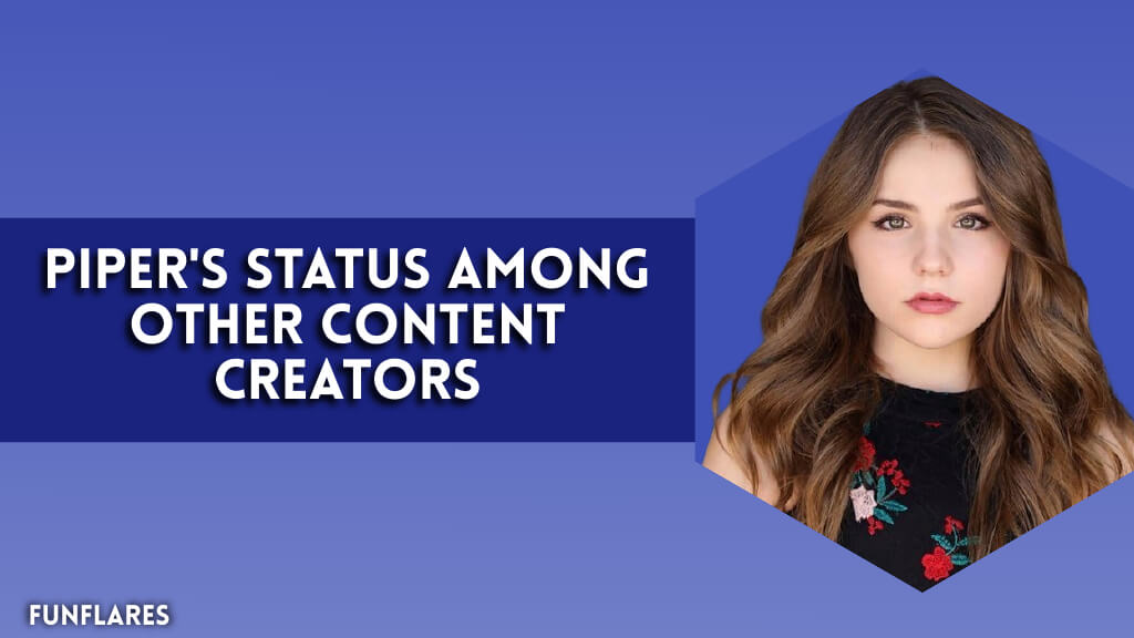 Piper's Status Among Other Content Creators