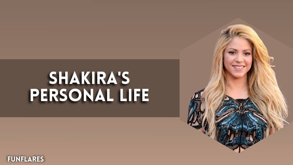 Shakira's Personal Life