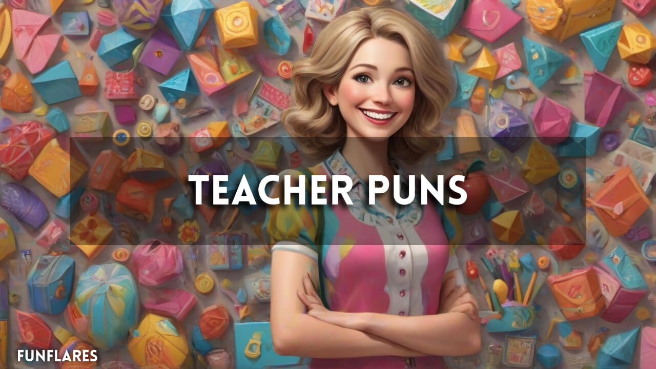 Teacher Puns | 101 Funny Puns For Teachers